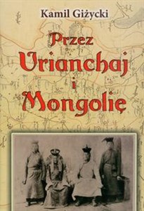 Picture of Przez Urianchaj i Mongolię Wspomnienia z lat 1920-1921