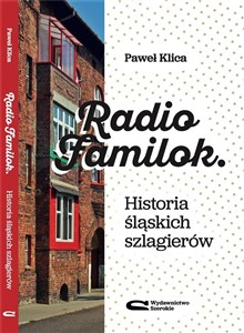 Picture of Radio Familok. Historia śląskich szlagierów