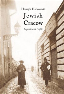 Picture of Jewish Cracow. Legends and People