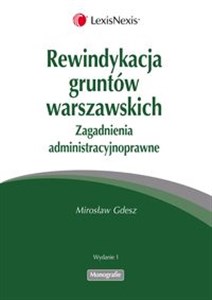 Picture of Rewindykacja gruntów warszawskich Zagadnienia administracyjnoprawne