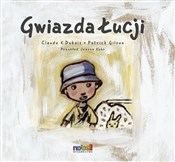 Zobacz : Gwiazda Łu... - Patrick Gilson, Claude K. Dubois