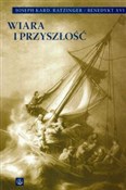 Wiara i pr... - Joseph Ratzinger -  Polish Bookstore 