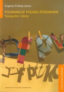 Obrazek Pogranicze polsko-żydowskie Topografie i teksty