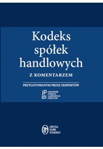 Obrazek Kodeks spółek handlowych z komentarzem przygotowanym przez ekspertów