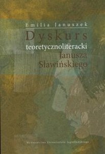 Picture of Dyskurs teoretycznoliteracki Janusza Sławińskiego