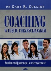 Obrazek Coaching w ujęciu chrześcijańskim Zamień swój potencjał w rzeczywistość