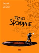 Tylko spok... - Henryk Glaza -  books from Poland