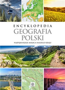 Obrazek Encyklopedia Geografia Polski Najpiękniejsze miejsca naszego kraju