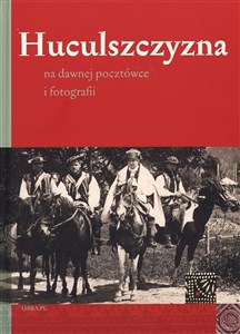 Picture of Huculszczyzna na dawnej pocztówce i fotografii