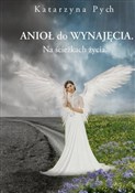 Książka : Anioł do w... - Katarzyna Pych