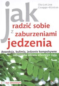 Picture of Jak radzić sobie z zaburzeniami jedzenia Anoreksja bulimia jedzenie kompulsywne zaburzenia obrazu własnego ciała