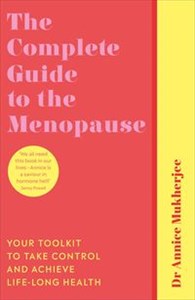 Obrazek The Complete Guide to the Menopause Your Toolkit to Take Control and Achieve Life-Long Health