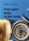 Polska książka : Przez rajs... - Joanna Morea