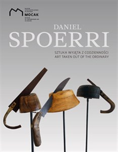 Picture of Daniel Spoerri Sztuka wyjęta z codzienności /Art Taken Out Of The Ordinary
