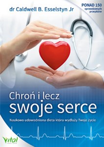 Obrazek Chroń i lecz swoje serce Naukowo udowodniona dieta która wydłuży Twoje życie