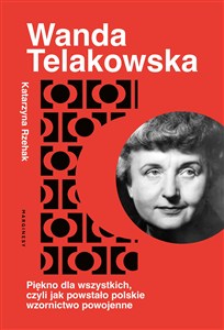 Picture of Wanda Telakowska Królowa polskiego wzornictwa