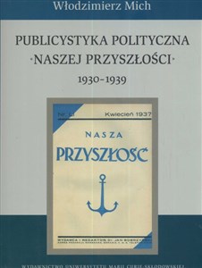 Picture of Publicystyka polityczna Naszej Przyszłości 1930-1939