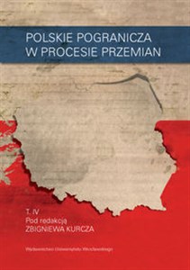 Obrazek Polskie pogranicza w procesie przemian Tom IV