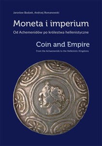 Picture of Moneta i imperium Od Achemenidów po królestwa hellenistyczne