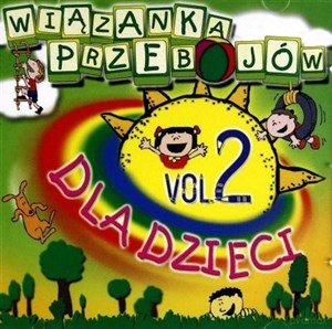 Picture of Wiązanka przebojów dla dzieci vol.2 CD