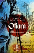 Ofiara - Adrian Kwiatkowski -  books from Poland
