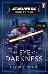 Obrazek Star Wars: The Eye of Darkness (The High Republic)