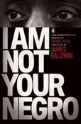 Polska książka : I Am Not Y... - James Baldwin