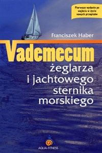 Picture of Vademecum żeglarza i jachtowego sternika morskiego