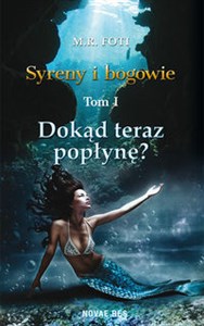Picture of Syreny i bogowie Tom 1 Dokąd teraz popłynę?