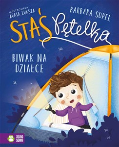 Obrazek Staś Pętelka. Biwak na działce
