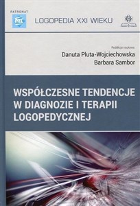 Picture of Współczesne tendencje w diagnozie i terapii logopedycznej