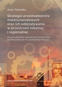 Picture of Strategie przedsiębiorstw międzynarodowych oraz ich oddziaływania w przestrzeni lokalnej i regionalnej