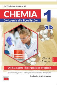 Obrazek Chemia 1ab Ćwiczenia dla licealistów Chemia ogólna i nieorganiczna Zadania podstawowe dla maturzystów - kandydatów na studia medyczne