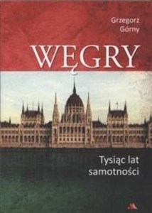Picture of Węgry Tysiąc lat samotności