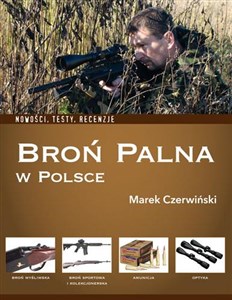 Picture of Broń palna w Polsce Nowości, testy, recenzje