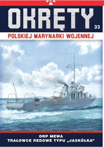 Obrazek Okręty Polskiej Marynarki Wojennej Tom 33 ORP Mewa Trałowce redowe typu Jaskółka