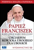Książka : Chciałbym ... - Jorge Mario Bergoglio