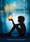 polish book : O chłopcu ... - Weronika Malengowska