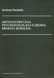 Picture of Mitocentryczna psychologia kulturowa Ernesta Boescha