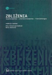 Picture of Zbliżenia Językoznawstwo literaturoznawstwo translatologia