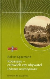 Picture of Rousseau - człowiek czy obywatel Dylemat nowożytności