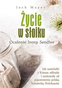 Picture of Życie w słoiku Ocalenie Ireny Sendler