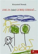 Jak ja (ni... - Krzysztof Nowak -  Polish Bookstore 