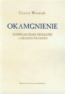 Picture of Okamgnienie Doświadczenie źródłowe a granice filozofii