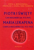 Książka : Piotr I Św... - Zofia A. Brzozowska, Mirosław J. Leszka, Kirił Marinow