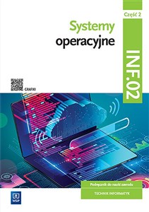 Picture of Systemy operacyjne Kwalifikacja INF.02 Podręcznik Część 2 technikum