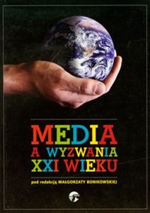 Obrazek Media a wyzwania XXI wieku