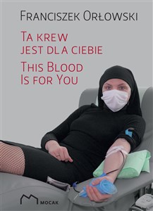 Obrazek Ta krew jest dla Ciebie / This Blood Is For You