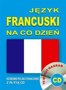 Picture of Język francuski na co dzień. Rozmówki polsko-francuskie z płytą CD 70 minut nagrań