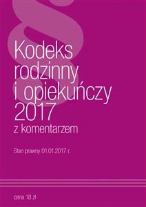 Picture of Kodeks Rodzinny i Opiekuńczy z komentarzem 2017